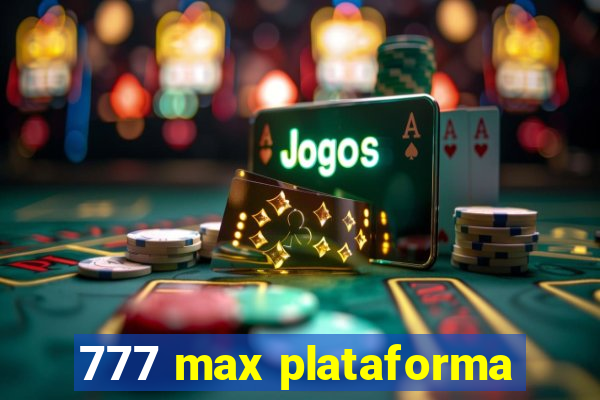 777 max plataforma